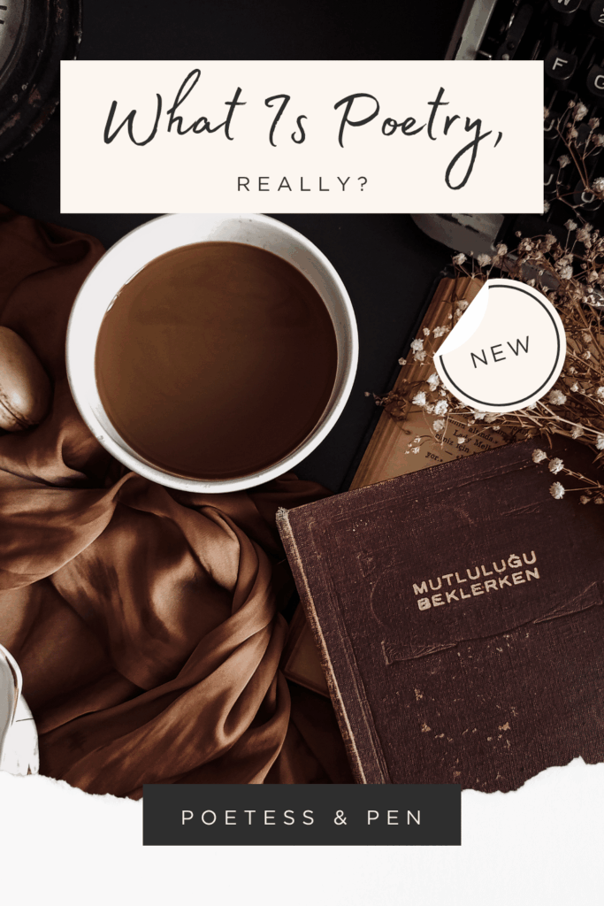 Flat lay image featuring a warm cup of coffee, a vintage typewriter, dried flowers, and a weathered brown book on a dark surface. A soft brown fabric adds a cozy texture. The text overlay reads “What Is Poetry, Really?” with a small circular label marked “NEW.” At the bottom, the design is branded with “Poetess & Pen.”